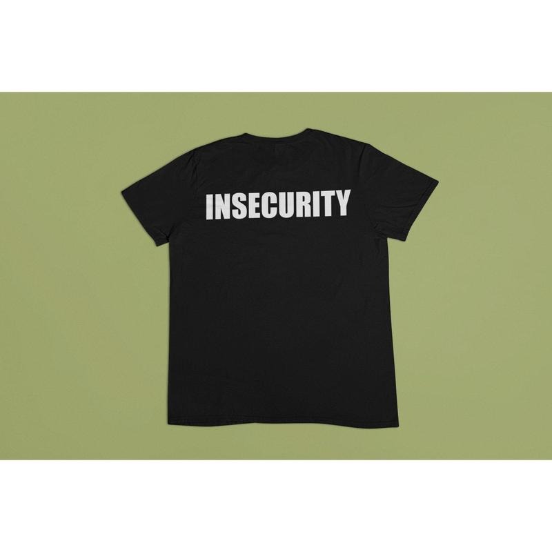 Insecurity Shirt Meme Shirt Funny Shirt Gift Unisex Black Shirt  sweater and hoodie Sweatshirt | PureTeeCo.com
