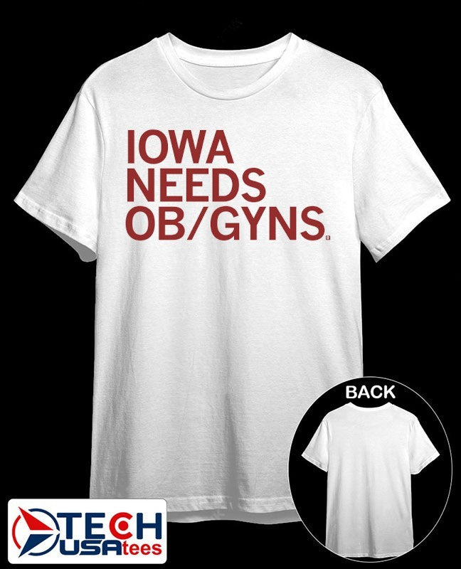 Iowa needs ob or gyns shirt