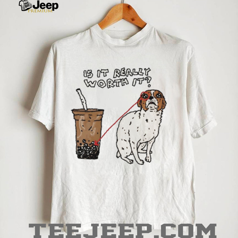 Is It Really Worth It Odd Hand Dog Meme shirt