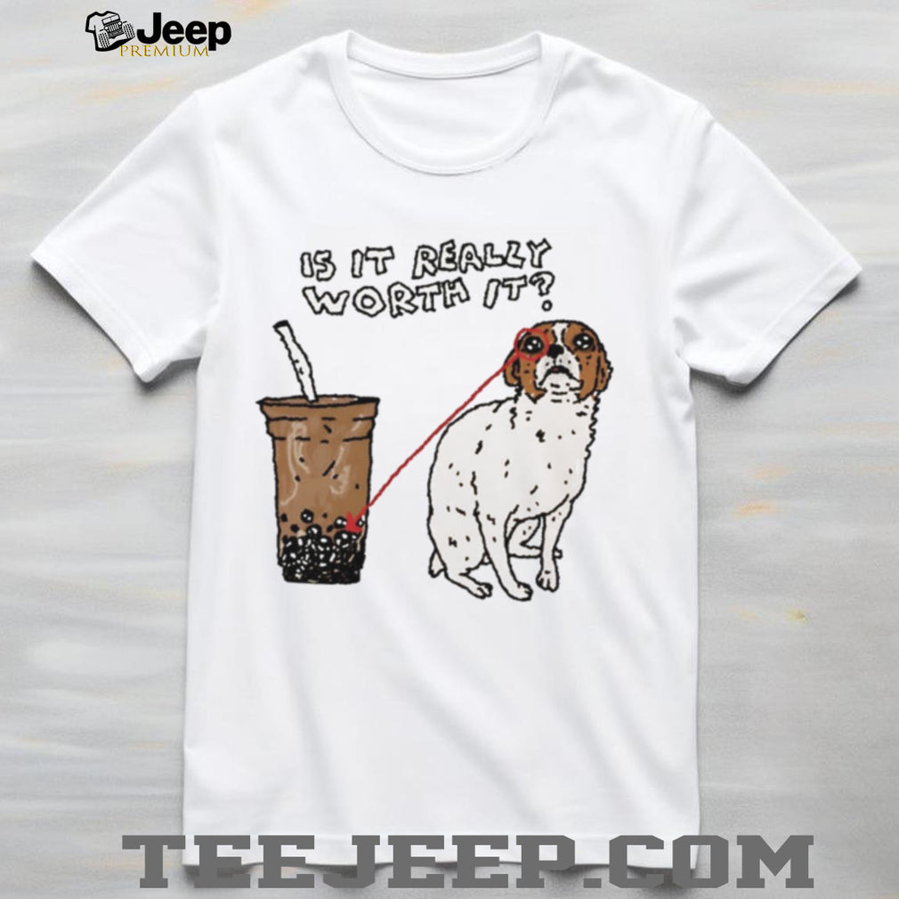 Is It Really Worth It Odd Hand Dog Meme shirt
