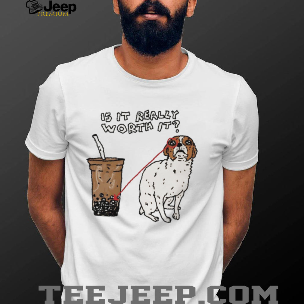 Is It Really Worth It Odd Hand Dog Meme shirt