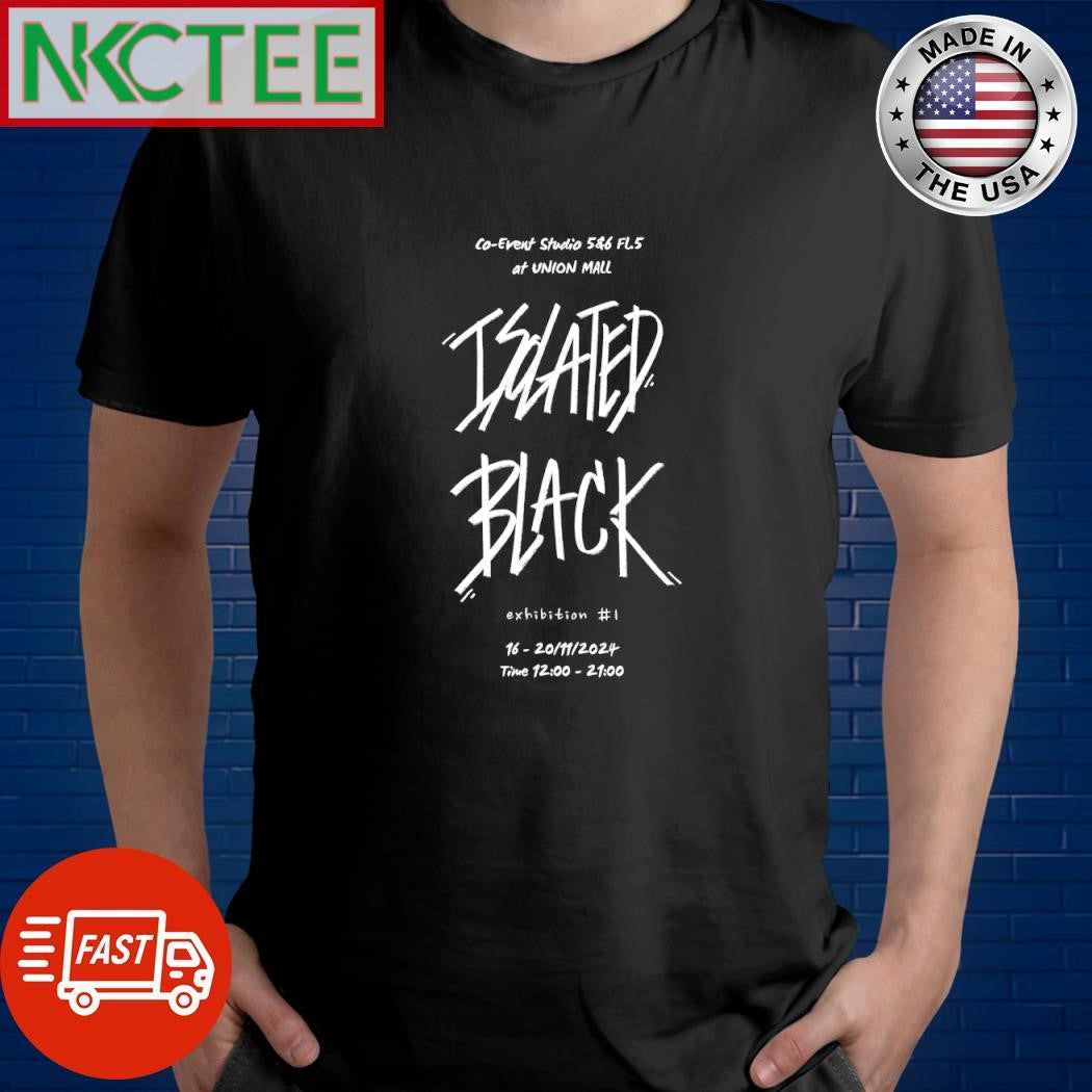 Isolated Black Exhibition Day 1 JS shirt