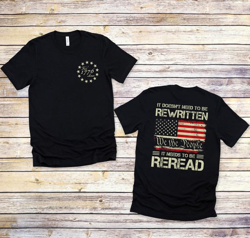 It Doesn't To Be Rewritten It Needs To Be Reread Shirt, 1776 Shirt, American History 1776, Vintage USA Flag 1776, We The...
