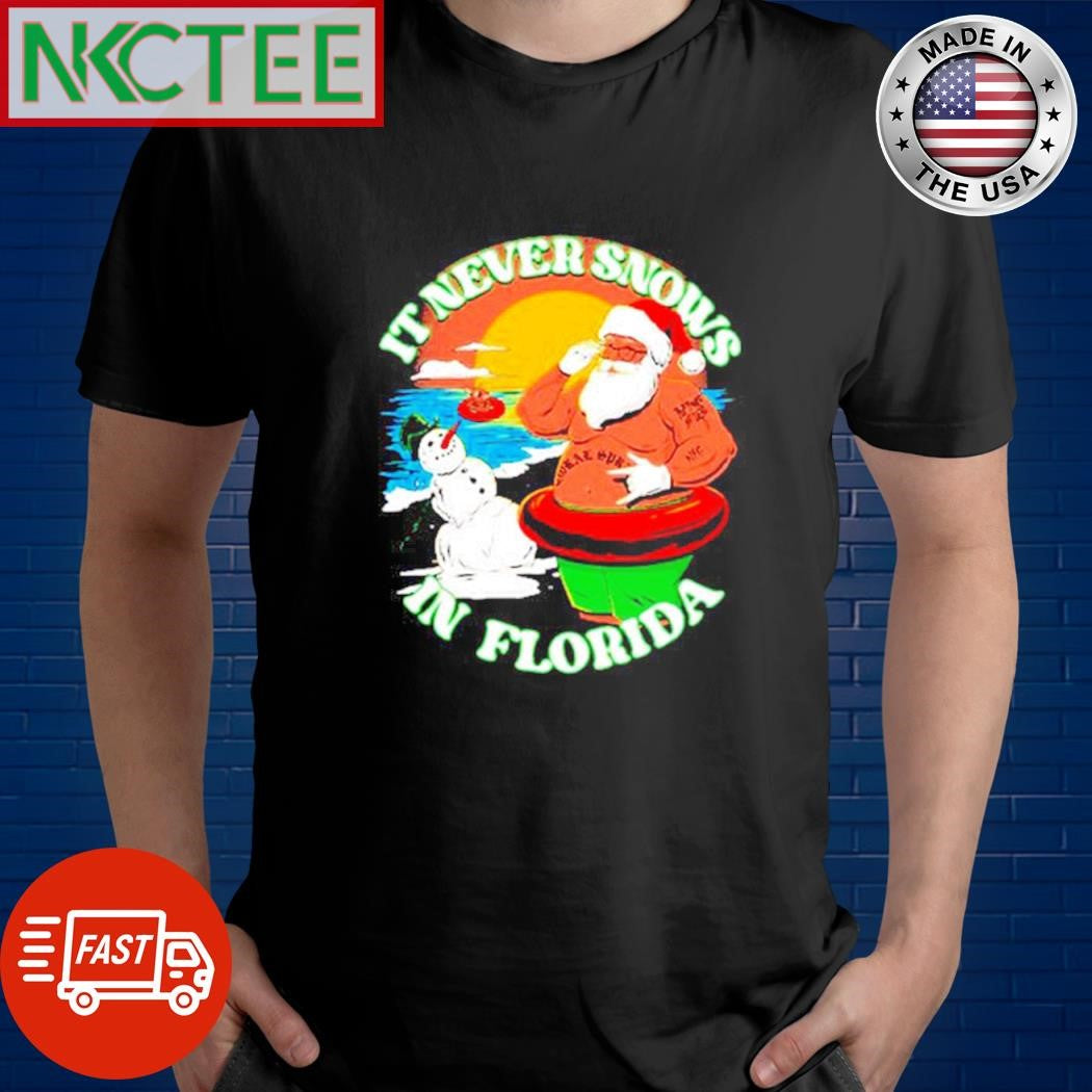 It  never snow in Florida Santa Claus Snowman shirt