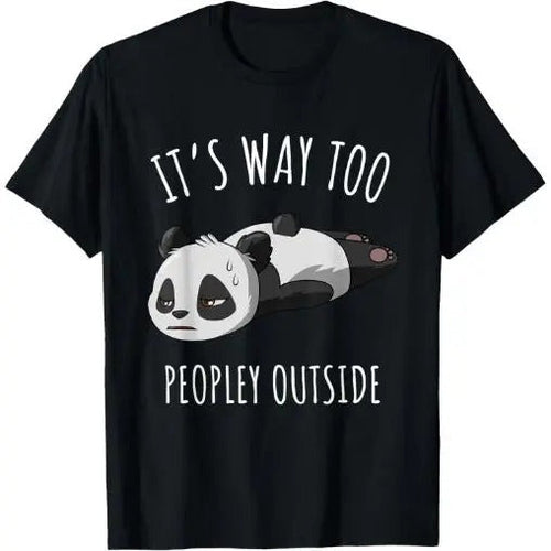 It's Way Too Peopley Outside Kawaii Panda T-Shirt Made in USA Hoodie, Sweatshirt | PureTeeCo.com