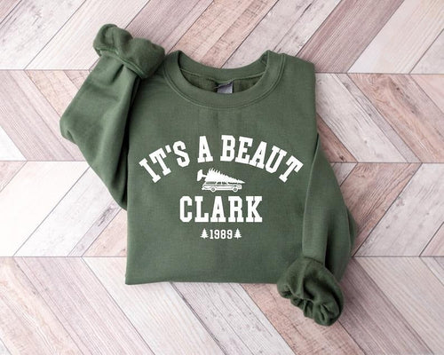 It's a Beaut Clark Sweatshirt, Griswold Christmas Sweatshirt, Funny Christmas Shirt, Christmas Vacation Shirt, Christmas...