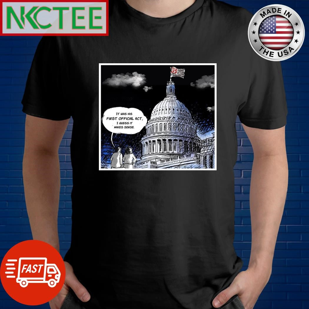 It was his first offical act I guess it makes sense The White House shirt