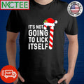 It’s Not Going To Lick Itself candy stick shirt