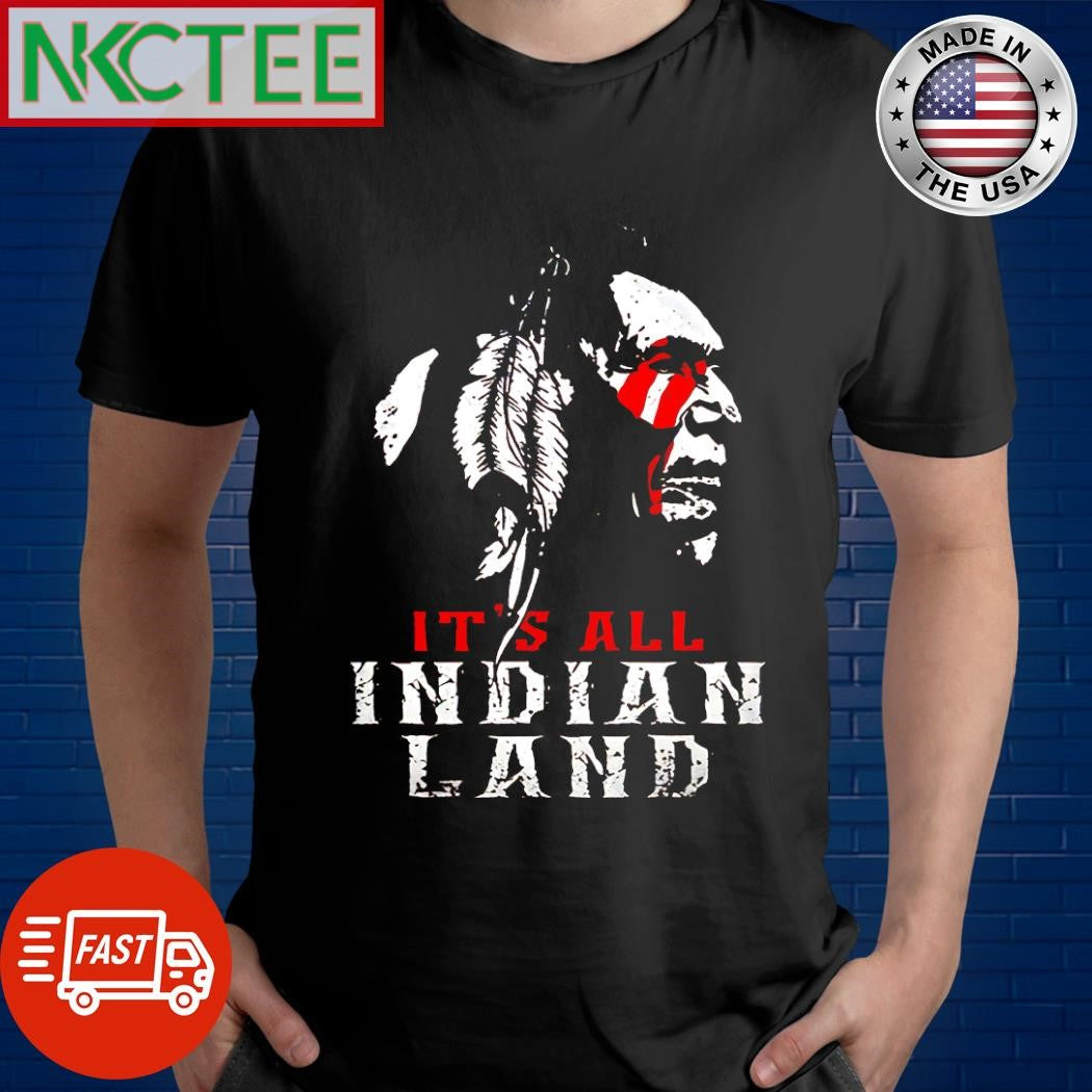 It’s all Indian Land native shirt