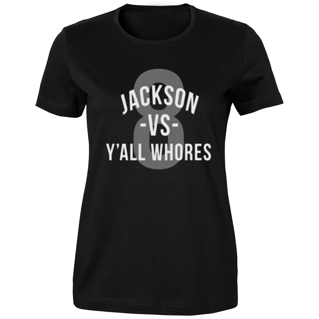 Jackson Vs Y’all Whores Shirt