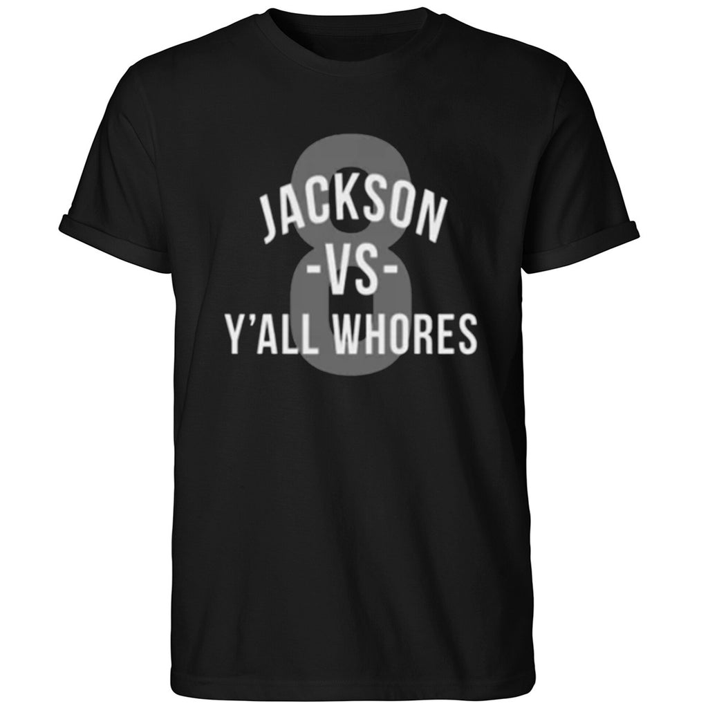 Jackson Vs Y’all Whores Shirt