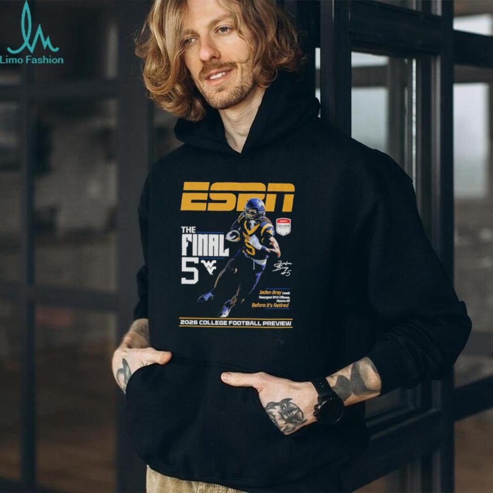 Jaden Bray West Virginia Mountaineers The Final 5 ESPN 2026 College Football Preview shirt