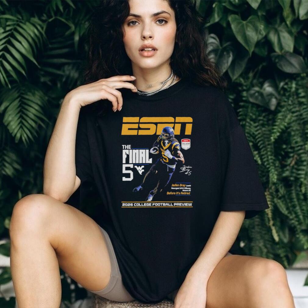 Jaden Bray West Virginia Mountaineers The Final 5 ESPN 2026 College Football Preview shirt