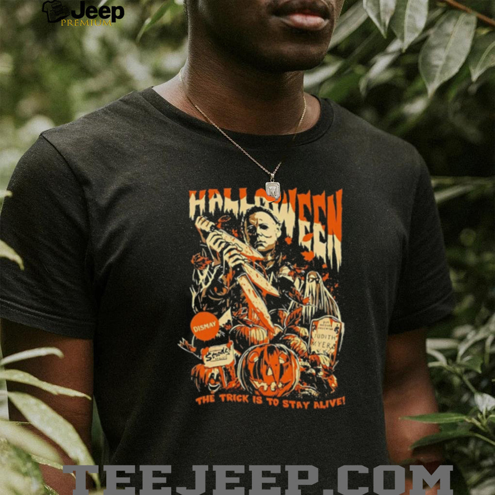 Jason Voorhees Halloween The Trick is to stay alive 2026 shirt