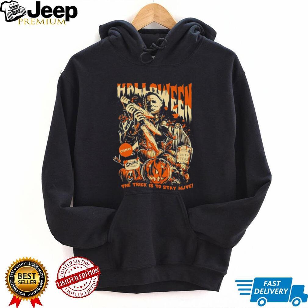 Jason Voorhees Halloween The Trick is to stay alive 2026 shirt