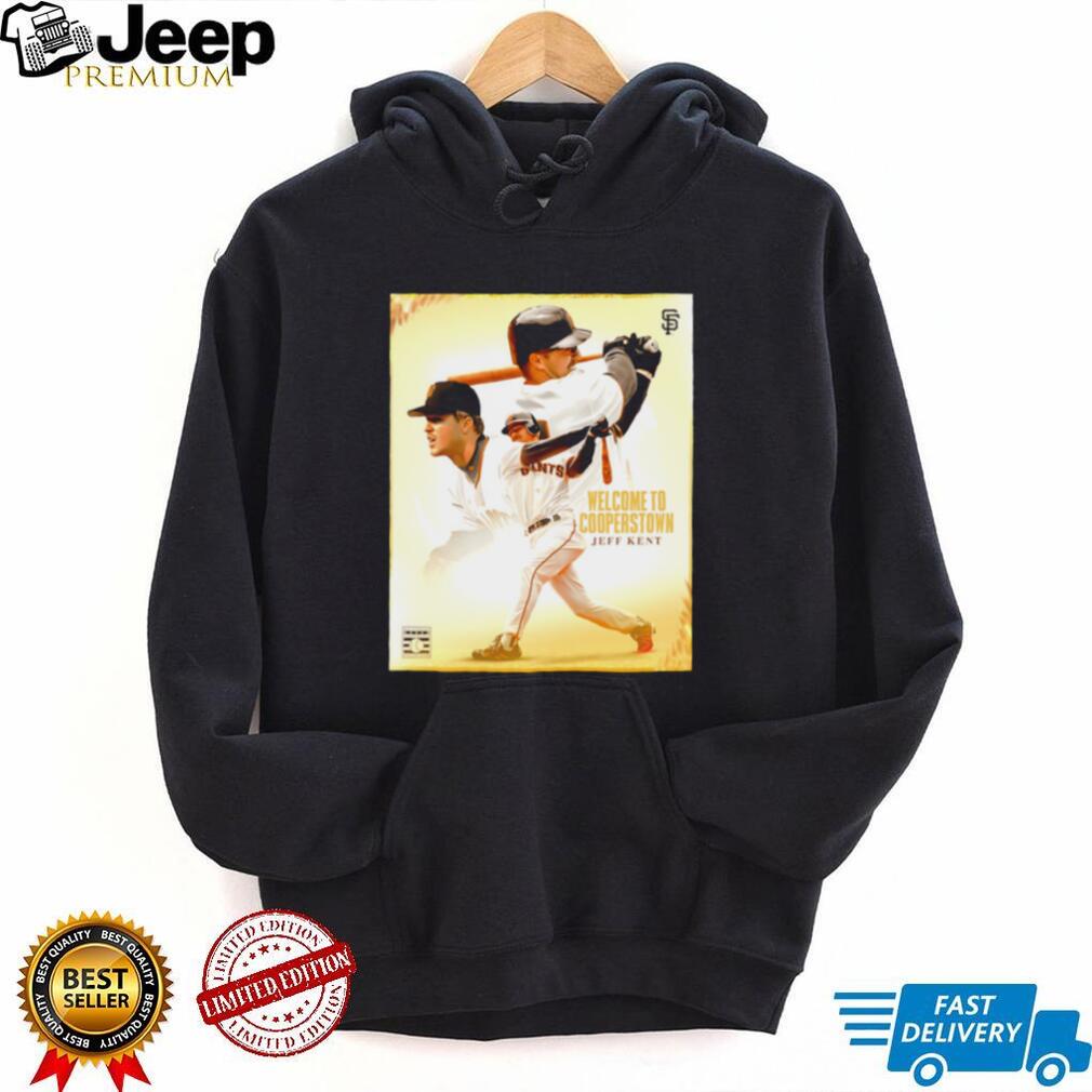 Jeff Kent Welcome to Cooperstown San Francisco Giants shirt