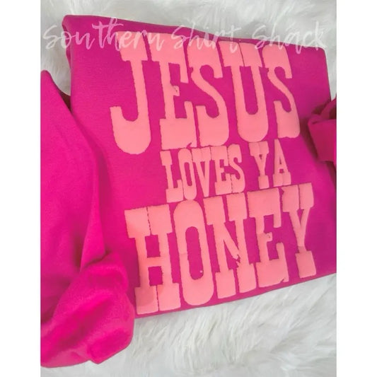 Jesus Loves ya Honey Puff Print Sweatshirt  | Hot Pink Sweatshirt | Jesus Puff Print Sweatshirt
