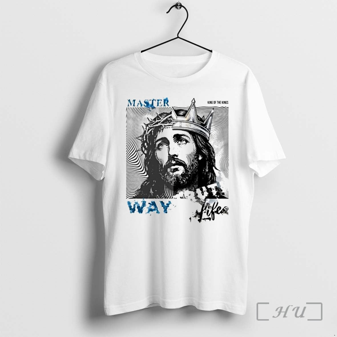Jesus Master King Of The Kings Way Life Tshirts Sweater Hoodie Jpg