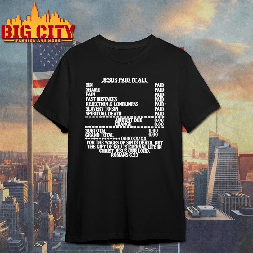 Jesus Paid It All Graphic Shirt
