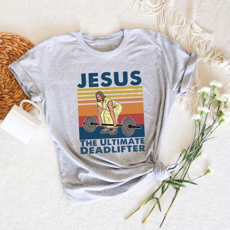 Jesus The Ultimate Deadlifter Shirts, Religious Faith Gym, Gym Shirt, Gildan Shirt Unisex Crewneck, Top Casual Basic,...
