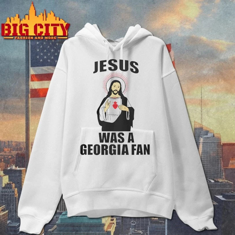 Jesus Was A Georgia Fan shirt