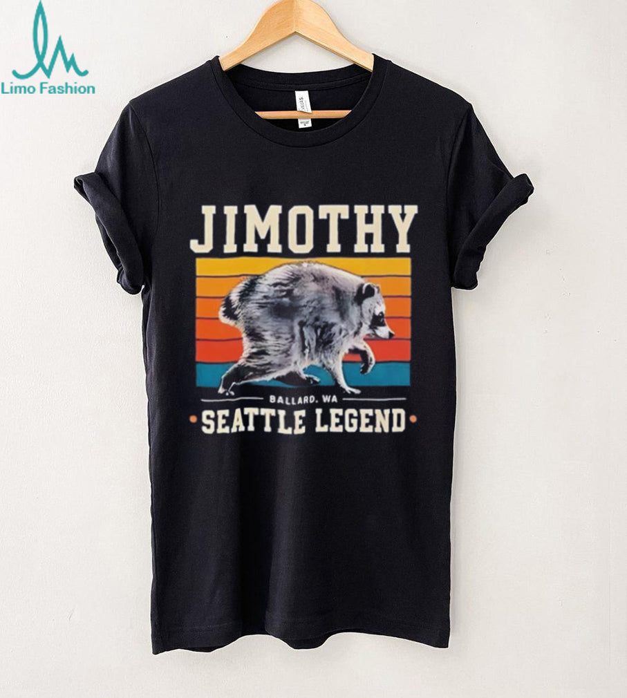 Jimothy Raccoon the Legend from Seattle shirt
