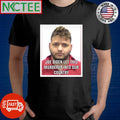 Joe Biden let this murderer into our country Jose Antonio Ibarra shirt