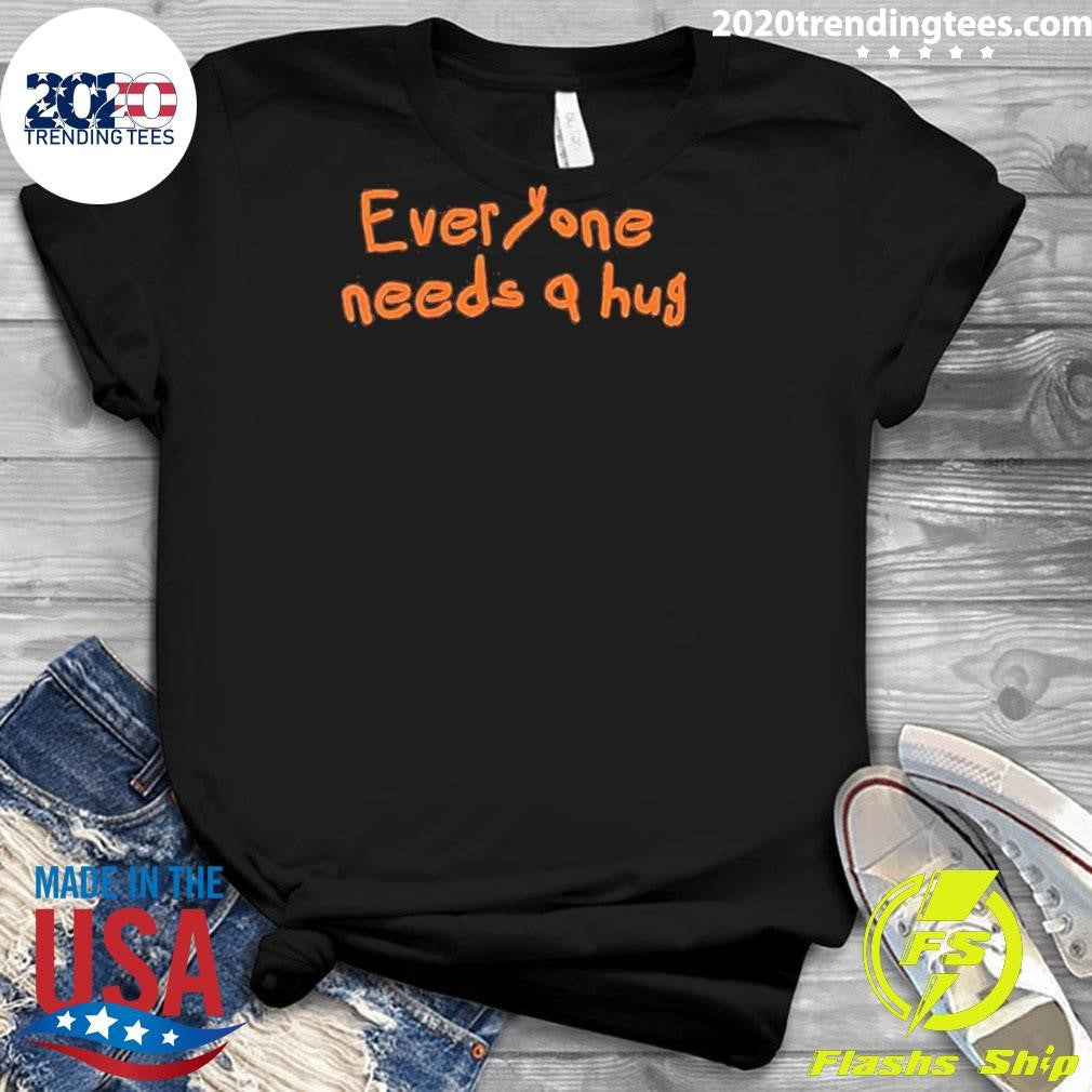 John Everyone Needs A Hug Shirt