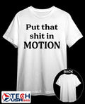 Joshua Block put that shit in motion shirt