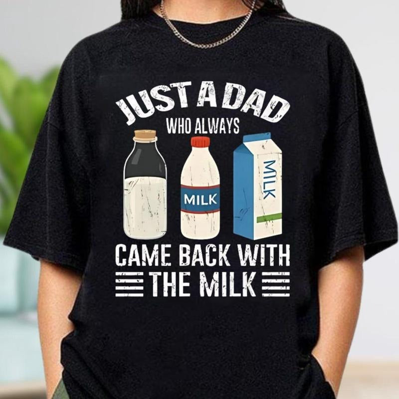 Just A Dad Who Always Came Back With The Milk Shirt, Funny Dad Comfort Colors Shirt, Dad Joke Shirt, Dad Shirt, Funny...