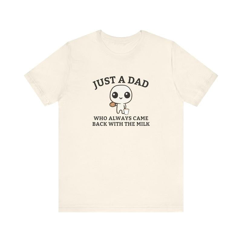 Just A Dad Who Always Came Back With The Milk T-Shirt, Funny Fathers Day Retro Tee Hoodie, Sweatshirt | PureTeeCo.com