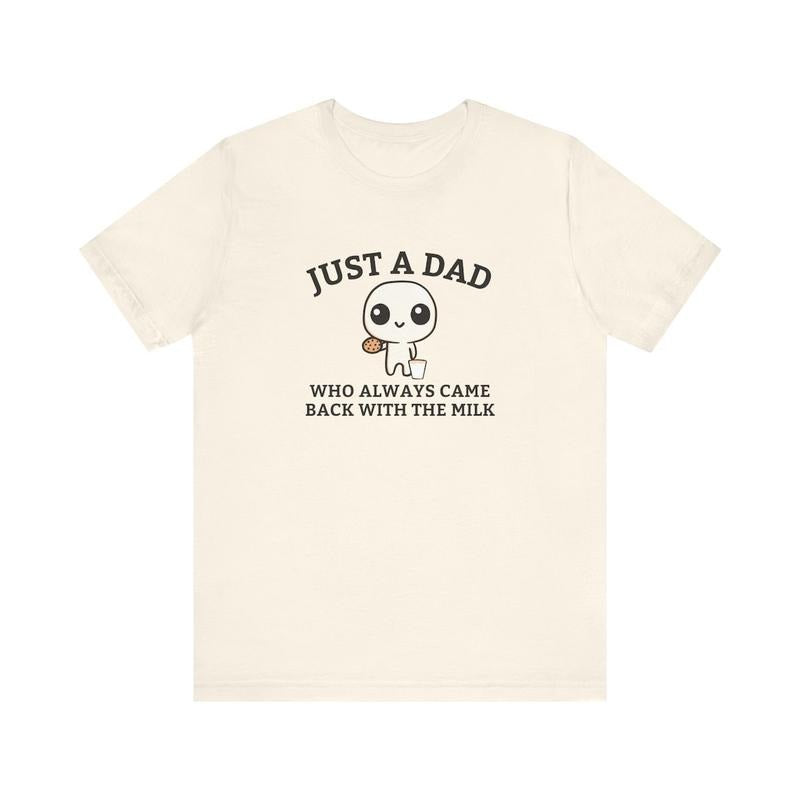 Just A Dad Who Always Came Back With The Milk T-Shirt, Funny Fathers Day Retro Tee Hoodie, Sweatshirt | PureTeeCo.com