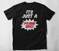 Just A Prank T-shirt thd Hoodie, Sweatshirt | PureTeeCo.com
