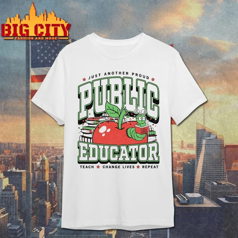 Just Another Proud Public Educator Max Collegiate Teach Change Lives Repeat shirt