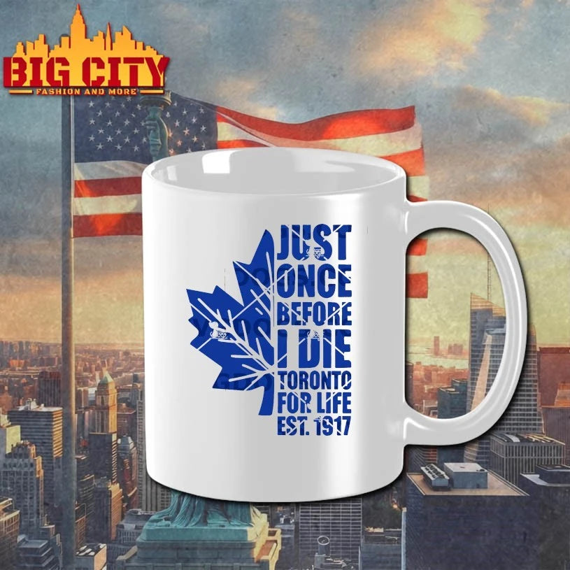 Just Once Before I Die Toronto For Life Est 1917 shirt