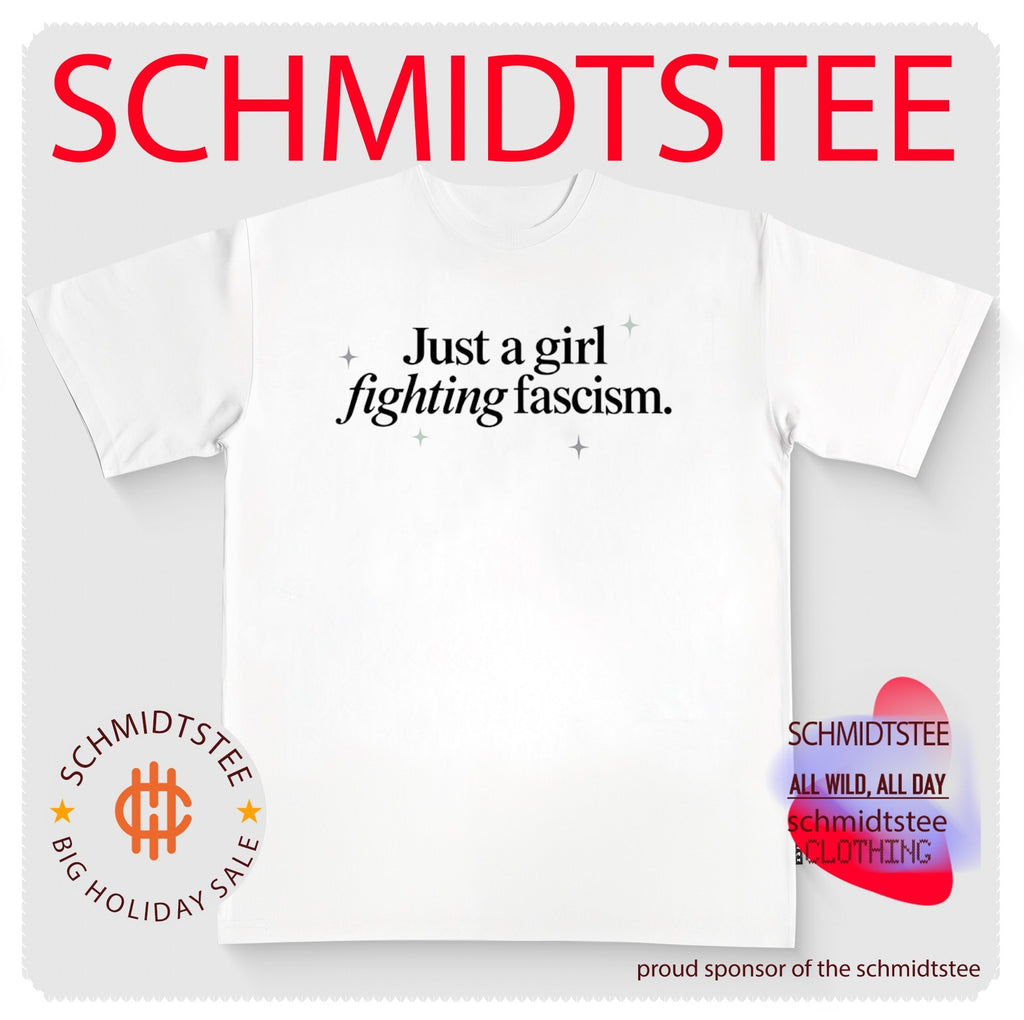 Just a Girl Fighting Fascism Shirt