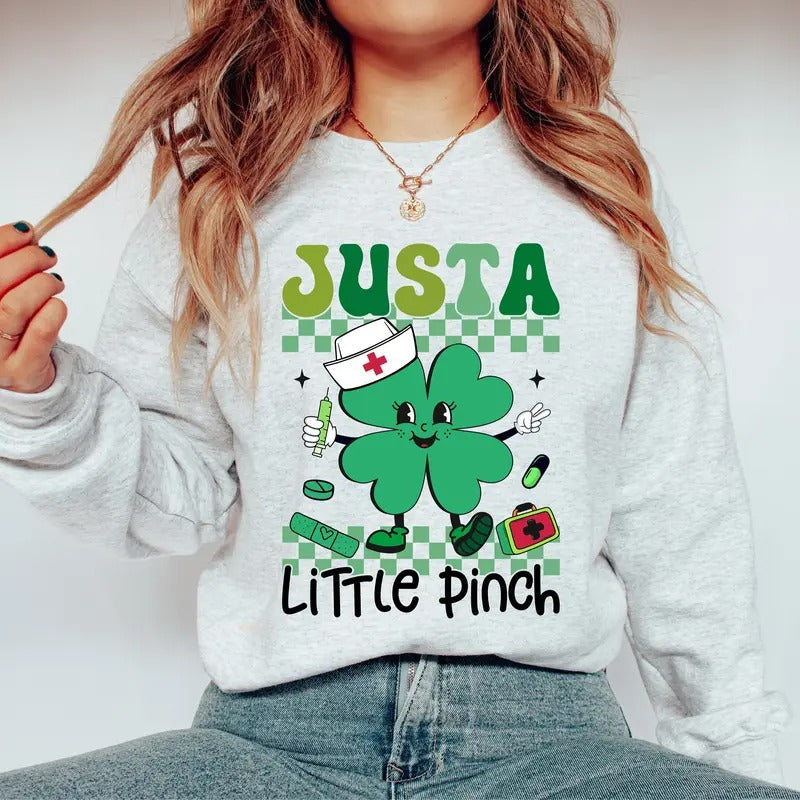 Just a Little Pinch Nurse St. Patrick's Day Sweatshirt, Funny Shamrock T-Shirt, Lucky Nurse Crewneck, St. Patrick's Gift...