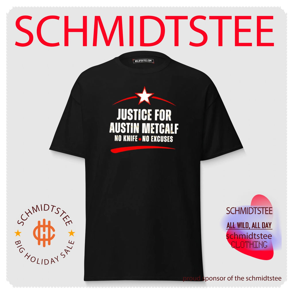 Justice for austin metcalf no knife no excuses shirt