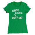Merry Drunk, I'm Christmas Women's T-Shirt Hoodie, Sweatshirt | PureTeeCo.com (Image 1)