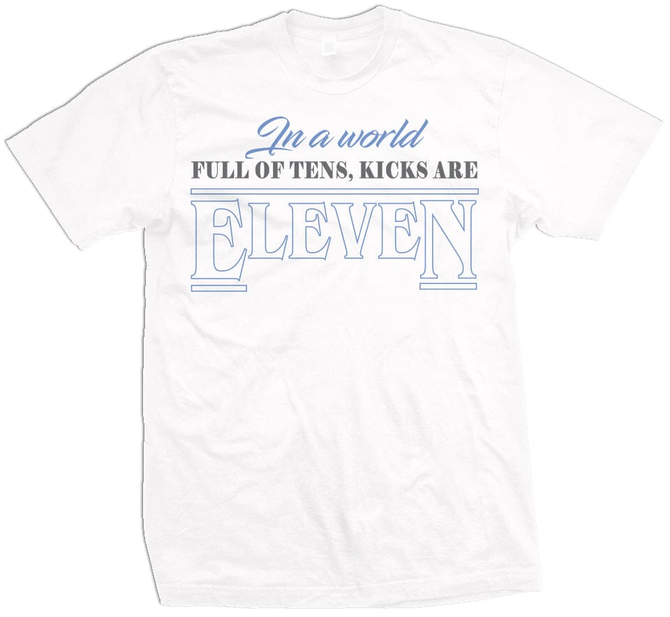 In a World Full of Tens, Kicks are Eleven -  White T-Shirt Hoodie, Sweatshirt | PureTeeCo.com