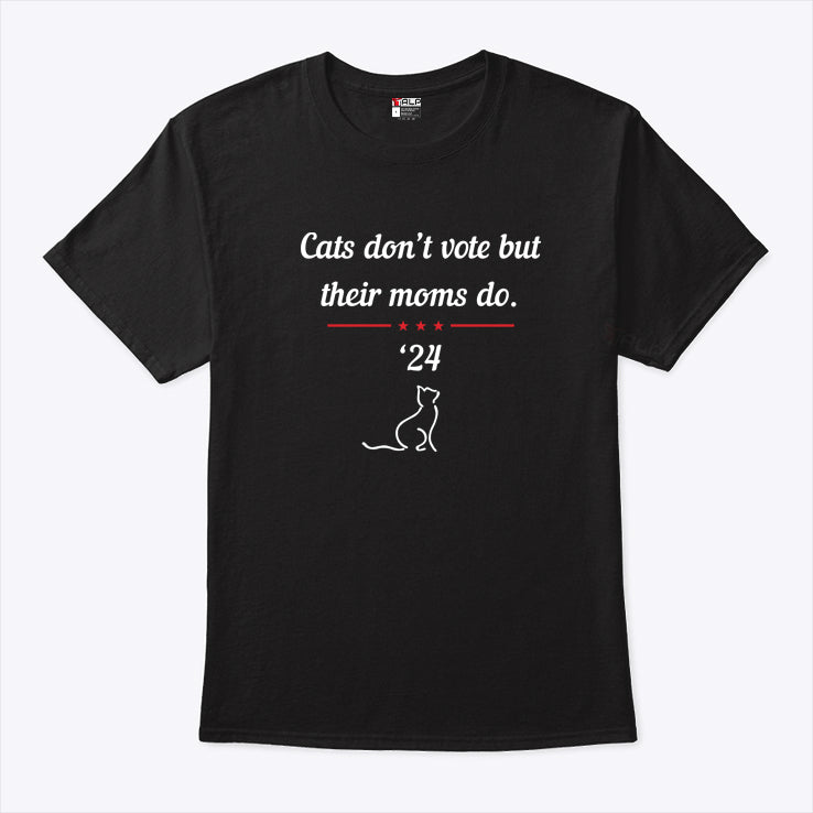 Kamala Harris Cats Don’t Vote But Their Moms Do President 2024 Shirt