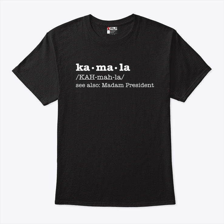Kamala Harris Pronunciation And Definition T Shirt