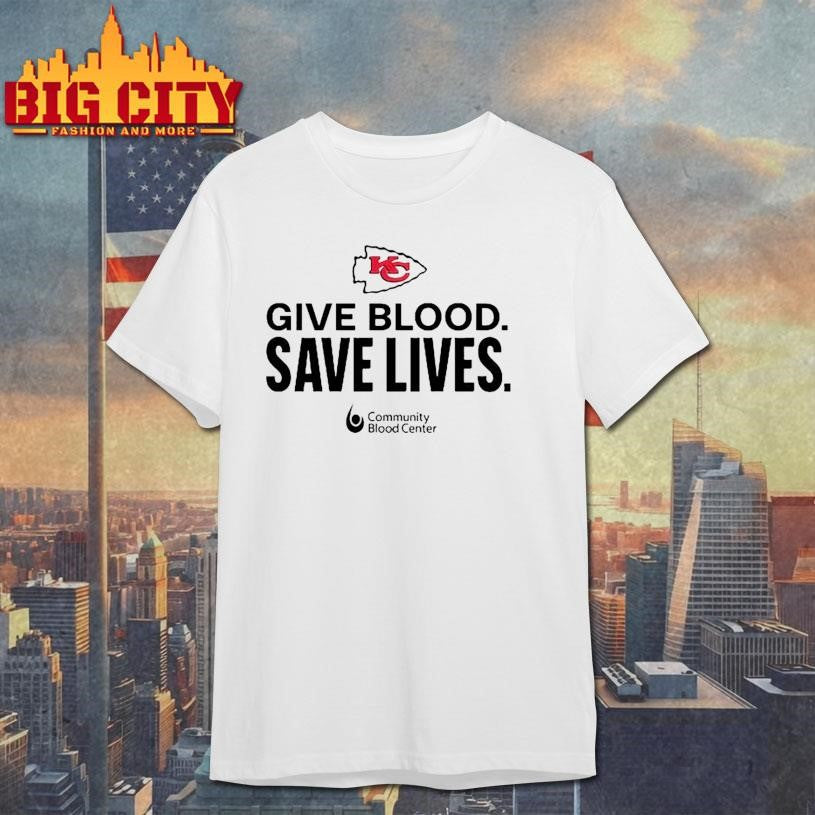 Kansas City Chiefs Give Blood Save Lives Shirt
