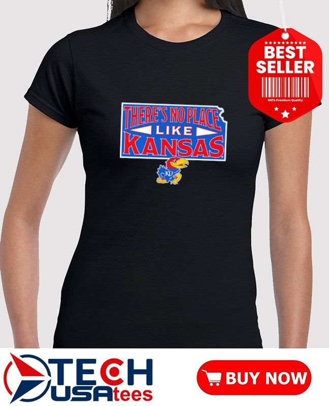 Kansas Jayhawks there’s no place like Kansas shirt