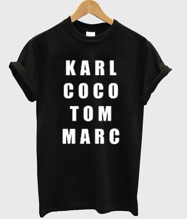 Karl Coco Tom Marc T Shirt Hoodie, Sweatshirt | PureTeeCo.com