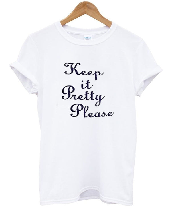 Keep It Pretty Please Tshirt Hoodie, Sweatshirt | PureTeeCo.com