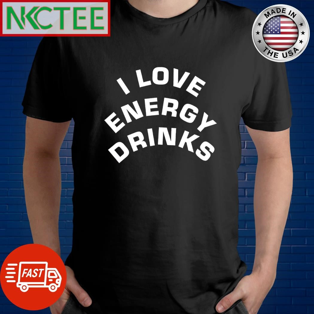 Kendrick Lobstar I love energy drinks shirt