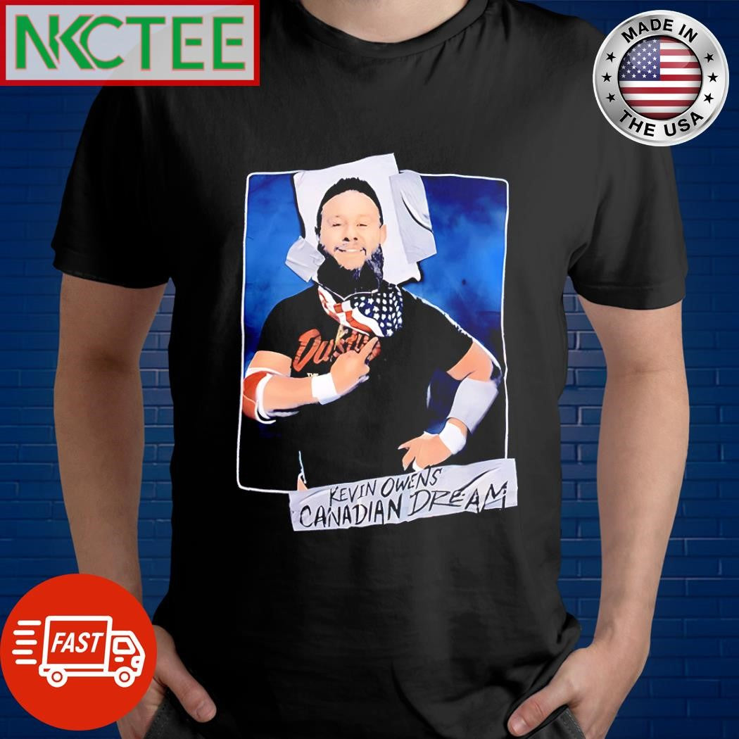 Kevin Owens Canadian Dream shirt