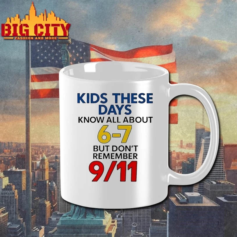 Kids These Days Know All About 6-7 Don’t Remember 9 11 shirt