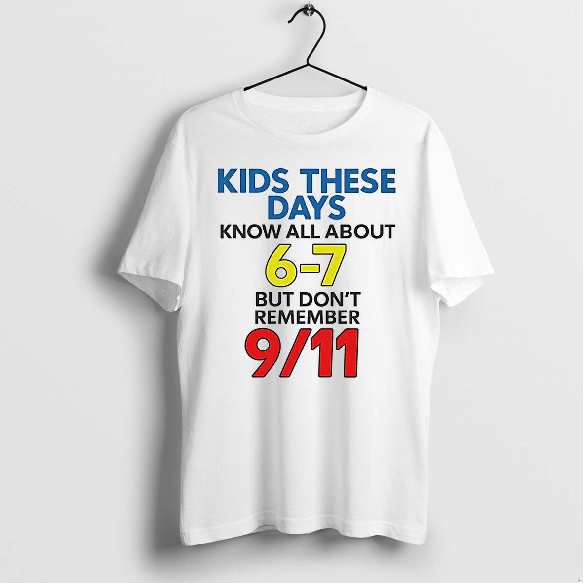 Kids These Days Know All About 6 7 Tshirts Sweater Hoodie Jpg